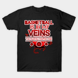 Basketball Is In My Veins - Basketball Player Workout - Graphic Sports Fitness Athlete Saying Gift T-Shirt